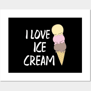 Ice cream - I love ice cream Posters and Art